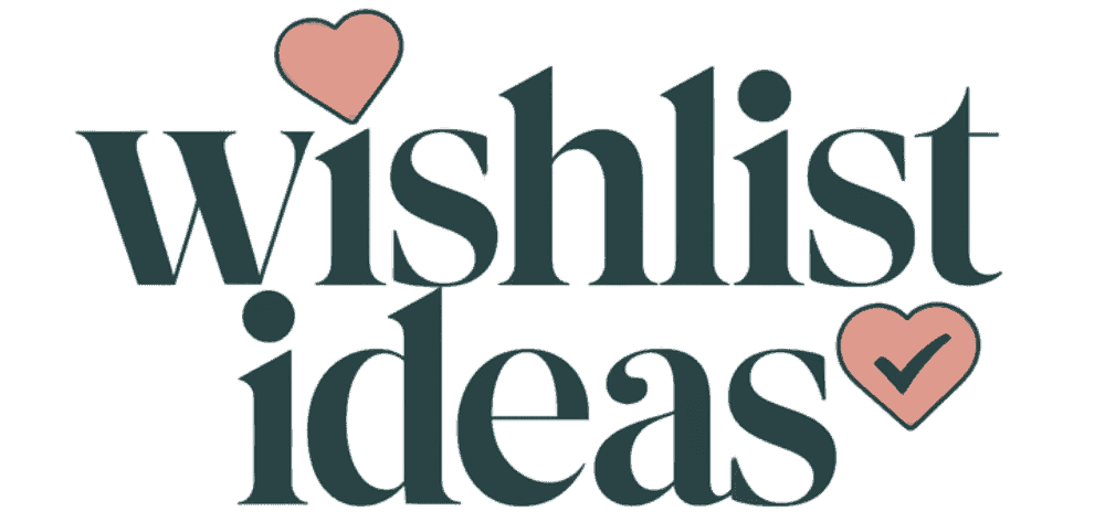 Wishlist Ideas